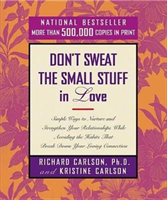 Don't Sweat the Small Stuff in Love