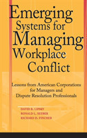 Emerging Systems for Managing Workplace Conflict