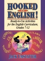 Hooked On English! Ready-to-Use Activities for the English Curriculum, Grades 7-12