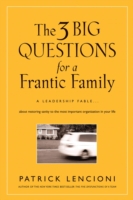 3 Big Questions for a Frantic Family