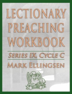 Lectionary Preaching Workbook, Series IX, Cycle C