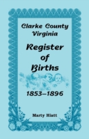 Clarke County, Virginia, Register of Births, 1853-1896