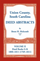 Union County, South Carolina Deed Abstracts, Volume II
