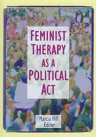 Feminist Therapy as a Political Act