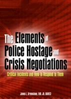 Elements of Police Hostage and Crisis Negotiations