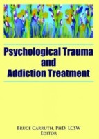 Psychological Trauma and Addiction Treatment