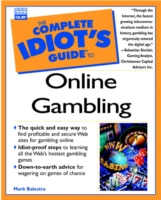 Complete Idiot's Guide to Online Gambling