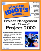 Complete Idiot's Guide to Project Management Using Microsoft Project 2000