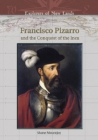 Francisco Pizarro and the Conquest of the Inca