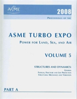 Print Proceedings of the ASME Turbo Expo 2008: Power for Land, Sea and Air (GT2008) Jun 9-13, 2008, Berlin v. 5, Pt. A;v. 5, Pt. B; Structures and Dynamics: General; Fatigue, Fracture and Life Prediction; and Structural Mechanics and Vibration;Structures and Dynamics: Unsteady Aerodynamics; Rotordynamics and Magnetic Bearings; and Non-deterministic Methods and Applications
