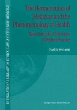 Hermeneutics of Medicine and the Phenomenology of Health