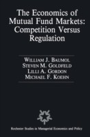 Economics of Mutual Fund Markets: Competition Versus Regulation
