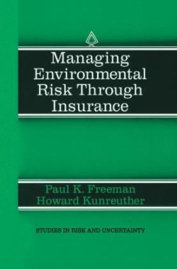 Managing Environmental Risk Through Insurance