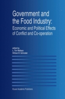 Government and the Food Industry: Economic and Political Effects of Conflict and Co-Operation