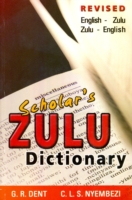 Scholar's Zulu dictionary English-Zulu and Zulu-English
