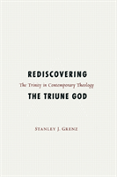 Rediscovering the Triune God