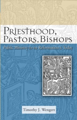 Priesthood, Pastors, Bishops