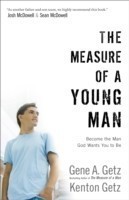 Measure of a Young Man – Become the Man God Wants You to Be