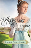 Reluctant Courtship – A Novel