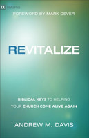 Revitalize – Biblical Keys to Helping Your Church Come Alive Again