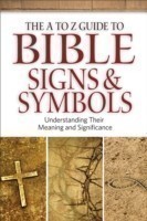 A to Z Guide to Bible Signs and Symbols – Understanding Their Meaning and Significance