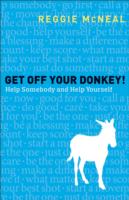 Get Off Your Donkey! – Help Somebody and Help Yourself