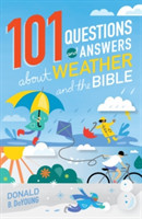 101 Questions and Answers About Weather and the Bible