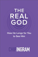 Real God – How He Longs for You to See Him