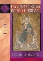 Encountering the Book of Hebrews – An Exposition