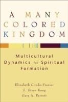 Many Colored Kingdom – Multicultural Dynamics for Spiritual Formation