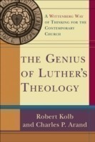 Genius of Luther`s Theology – A Wittenberg Way of Thinking for the Contemporary Church