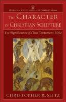 Character of Christian Scripture – The Significance of a Two–Testament Bible