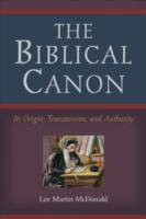 Biblical Canon – Its Origin, Transmission, and Authority
