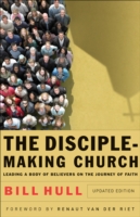 Disciple–Making Church – Leading a Body of Believers on the Journey of Faith