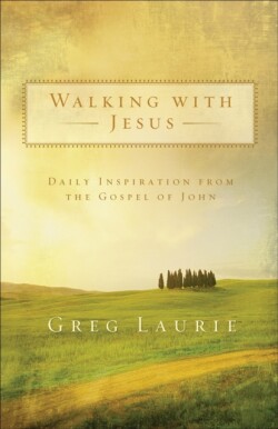 Walking with Jesus – Daily Inspiration from the Gospel of John