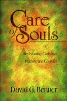 Care of Souls – Revisioning Christian Nurture and Counsel