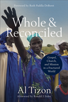 Whole and Reconciled – Gospel, Church, and Mission in a Fractured World