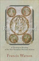 Fourfold Gospel – A Theological Reading of the New Testament Portraits of Jesus