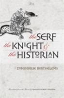 Serf, the Knight, and the Historian