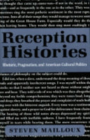 Reception Histories Rhetoric, Pragmatism, and American Cultural Politics