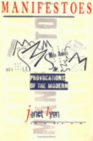 Manifestoes Provocations of the Modern