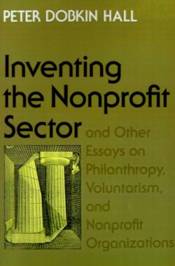 "Inventing the Nonprofit Sector" and Other Essays on Philanthropy, Voluntarism, and Nonprofit Organizations