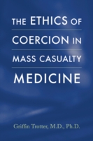 Ethics of Coercion in Mass Casualty Medicine