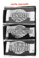 Contacts, Opportunities, and Criminal Enterprise