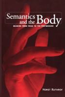 Semantics and the Body Meaning from Frege to the Postmodern