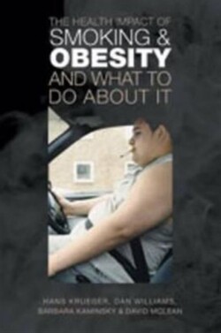 Health Impact of Smoking and Obesity and What to Do About It