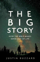 Big Story, The: How The Bible Makes Sense Out Of Life