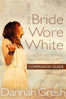 And The Bride Wore White Companion Guide