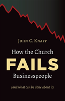 How the Church Fails Businesspeople