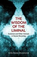 Wisdom of the Liminal